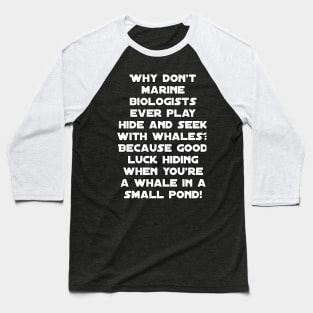 Funny saying about marine biologist Baseball T-Shirt